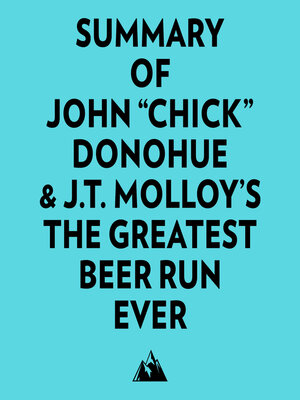 cover image of Summary of John "Chick" Donohue & J.T. Molloy's the Greatest Beer Run Ever